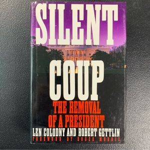 “Silent Coup” by Len Colodny and Robert Gettlin. 1991. Hardcover.